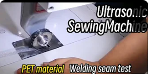 Ultrasonic Sewing Machine-PET Material Welding Seam Test