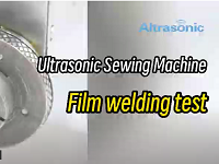 Ultrasonic Sewing Machine Fabric Welding Test